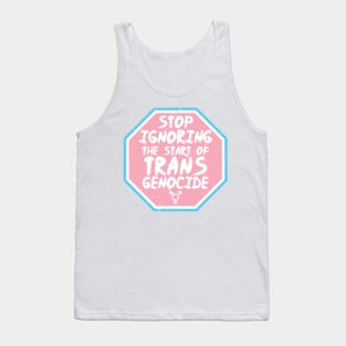 Stop Ignoring Trans Genocide - Trans Rights Sticker - Pink Tank Top